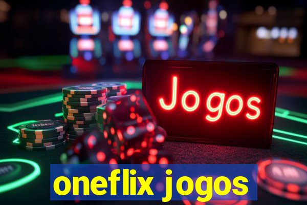 oneflix jogos